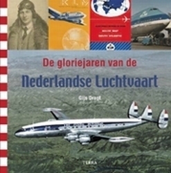 BK De Glorie jaren van de Nederlandse luchtvaart