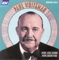 CD Paul Whiteman, King of Jazz 